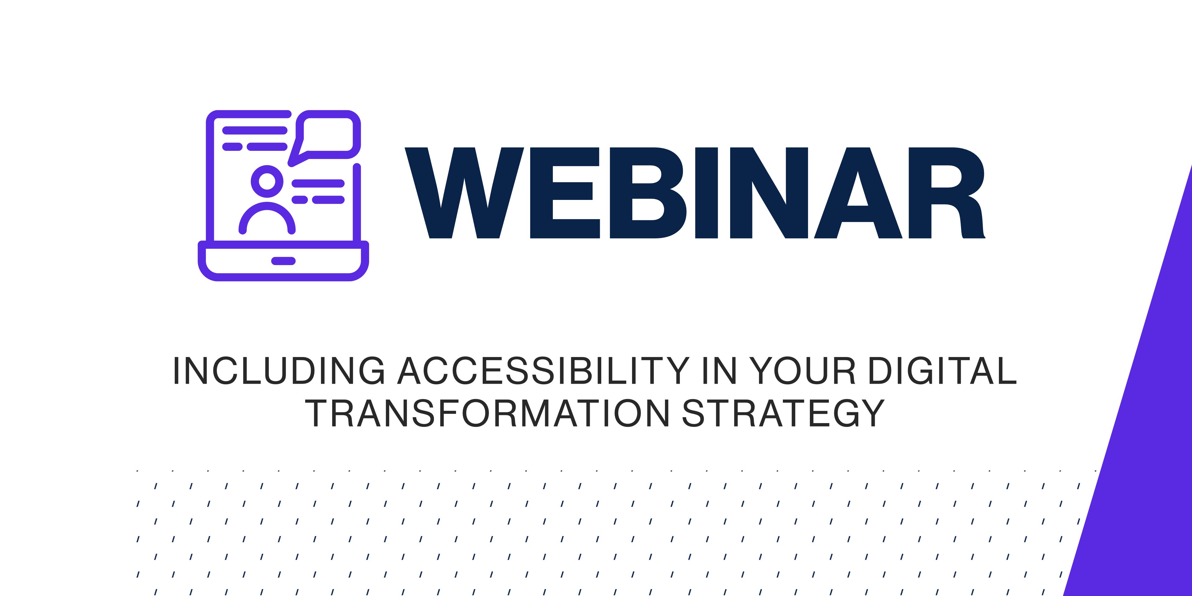 Including Accessibility in Your Digital Transformation Strategy webinar link.