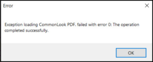 Screenshot of error message: Exception loading CommonLook PDF failed with error 0: The operation completed successfully.